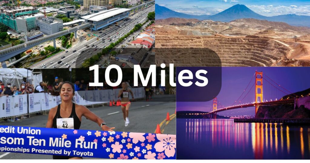 Distances And Things That Are 10 Miles Long