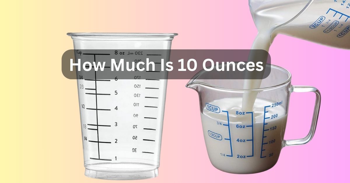 10 Ounces